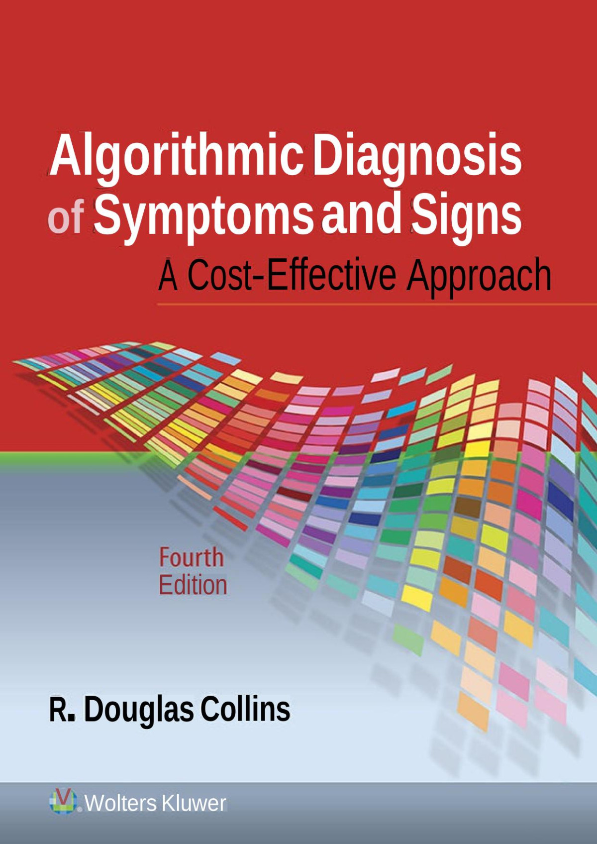 Algorithmic Diagnosis Of Symptoms And Signs R Douglas Collins