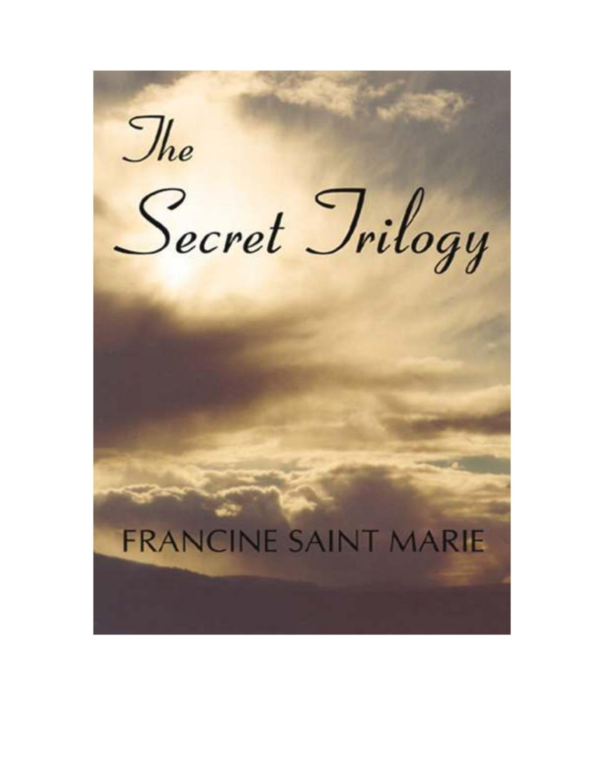 The Secret Trilogy Francine Saint Marie