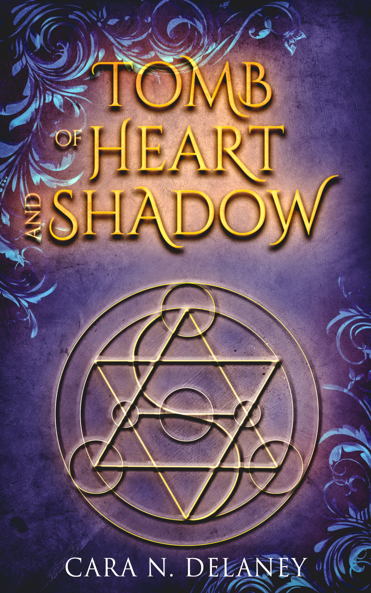Tomb Of Heart And Shadow Delaney Cara N