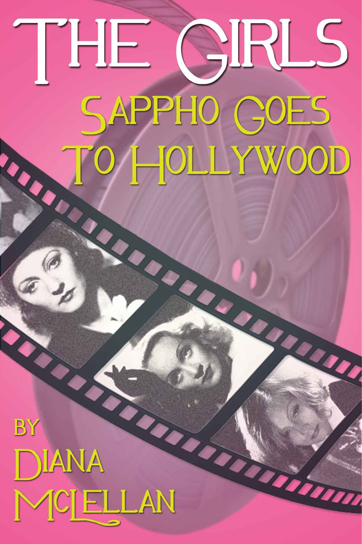 The Girls Sappho Goes To Hollywood Diana Mclellan
