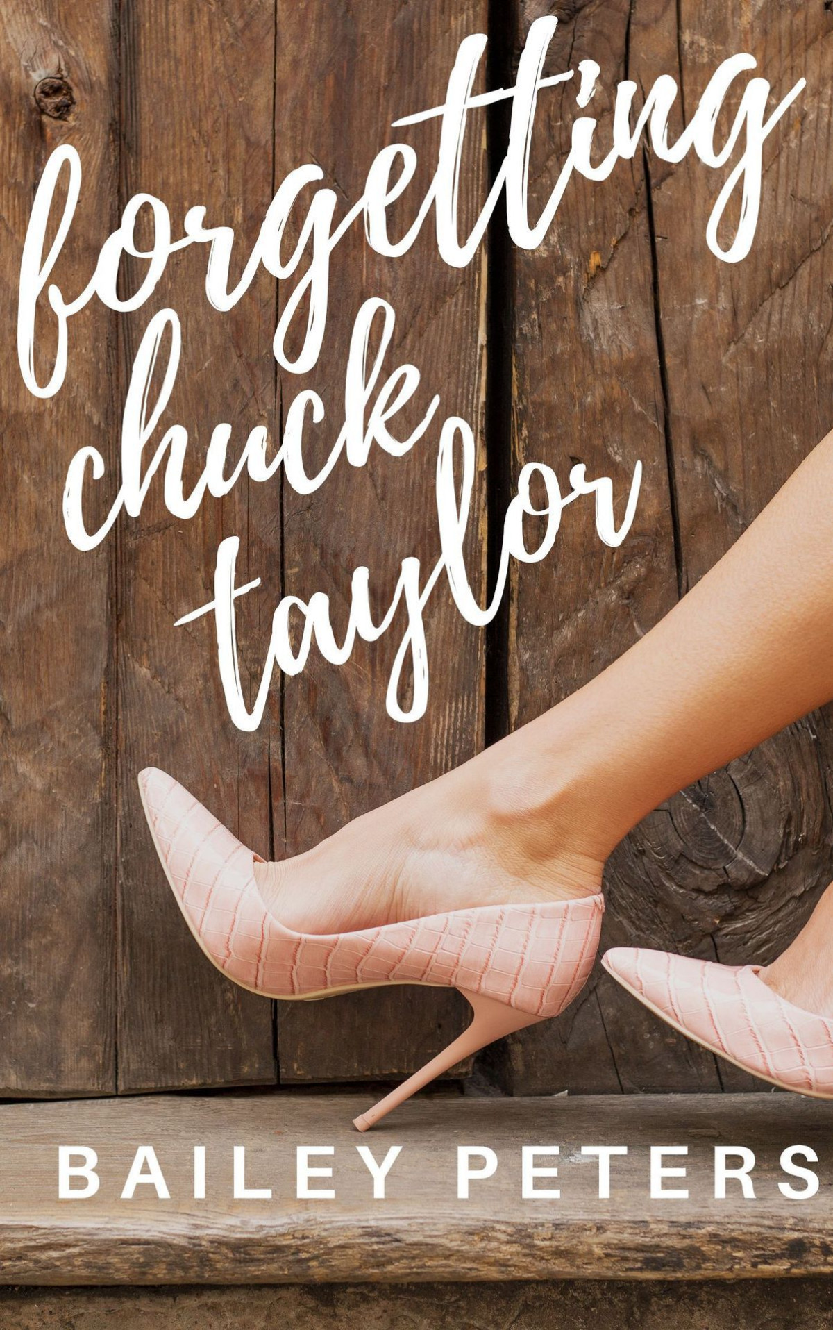 Forgetting Chuck Taylor Bailey Peters
