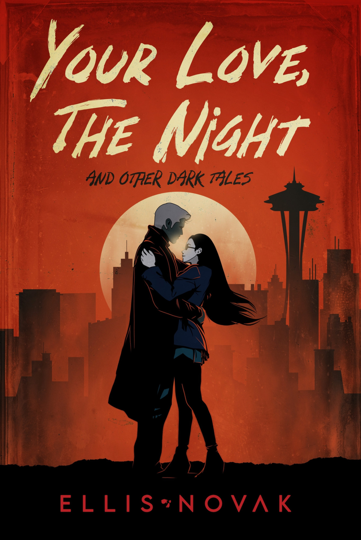 Your Love The Night And Other Dark Tales Novak Ellis