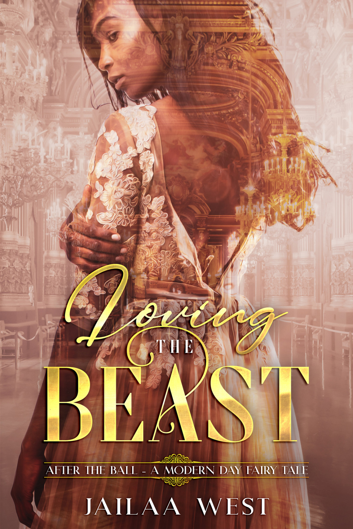 Loving The Beast After The Ball After The Ball Modern Day Fairy Tales Book 1 West