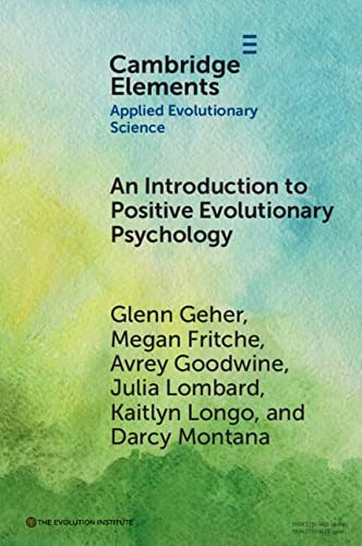 An Introduction To Positive Evolutionary Psychology Geher Glenn