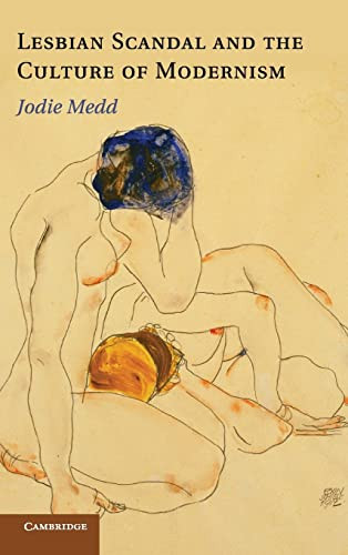 Lesbian Scandal And The Culture Of Modernism Medd Jodie