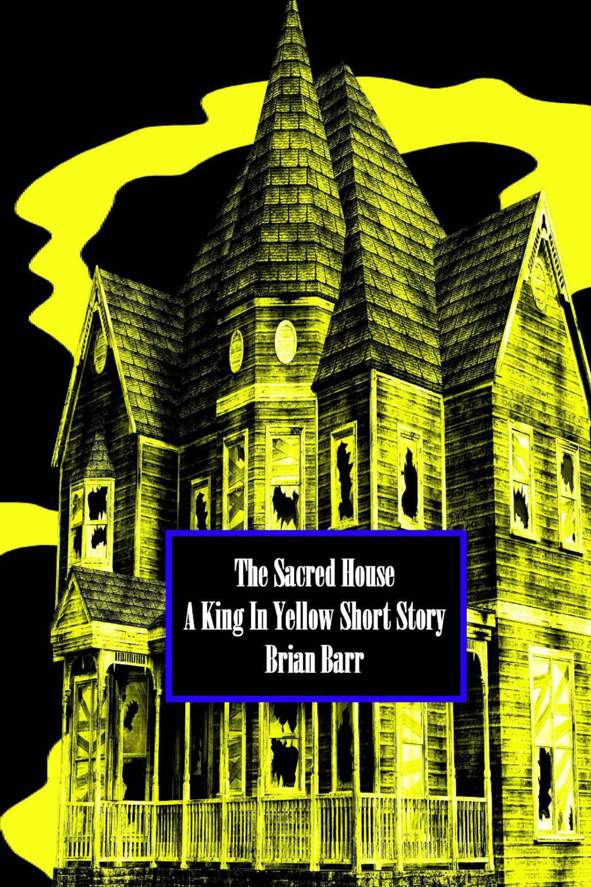 The Sacred House A King In Yellow Short Story Brian Barrs The King In Yellow Book 2 Barr