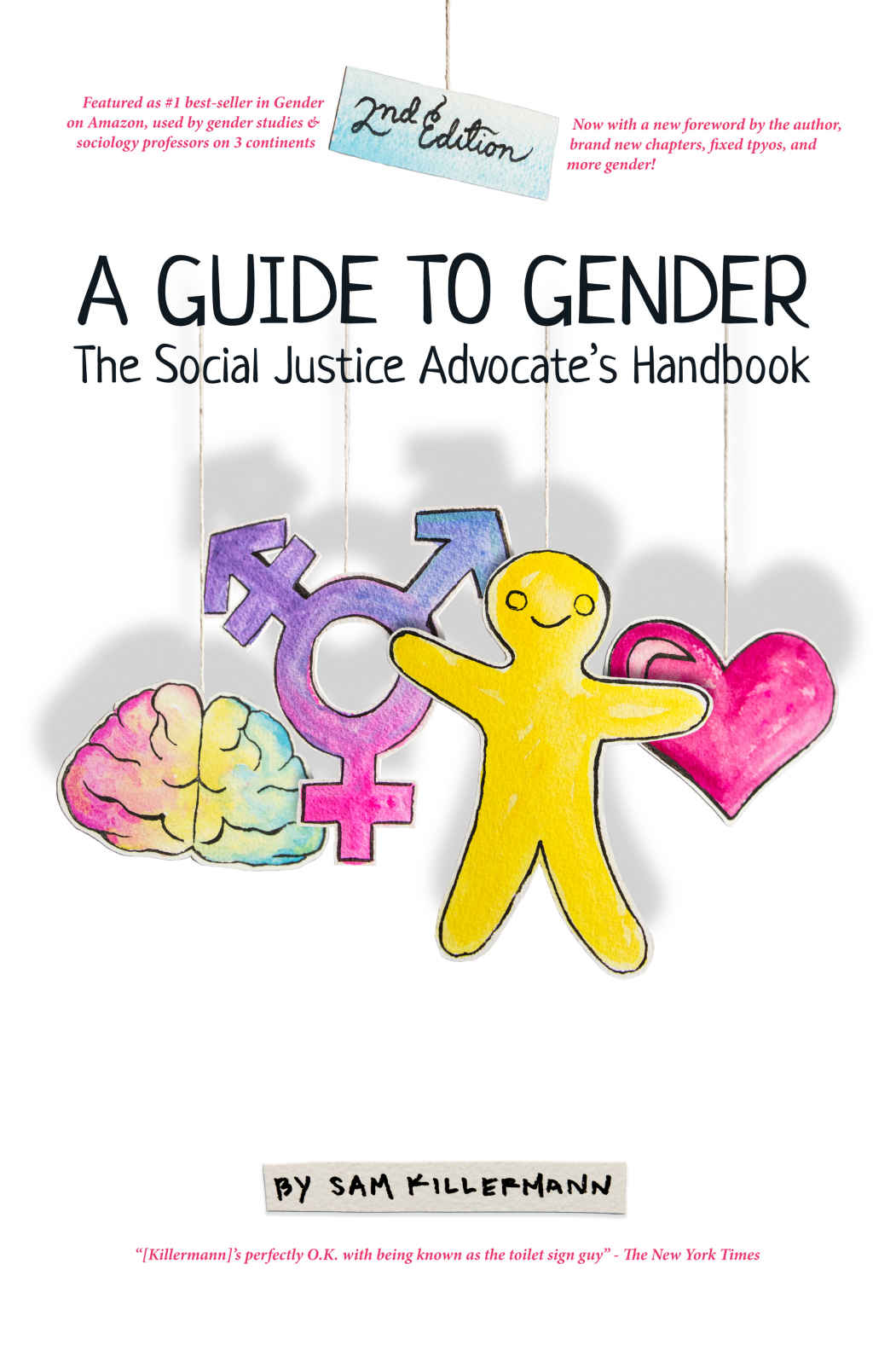 A Guide To Gender 2nd Edition The Social Justice Advocates Handbook 2nd Edition Sam Killermann