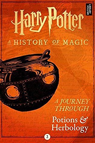 A Journey Through Potions Herbology Jk Rowling