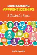Understanding Apprenticeships A Students Guide Ben Rowland