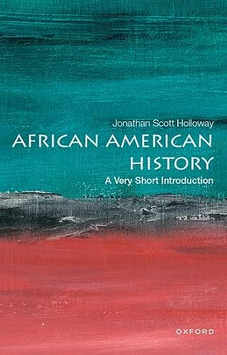 African American History A Very Short Introduction 10th Edition Jonathan Scott Holloway