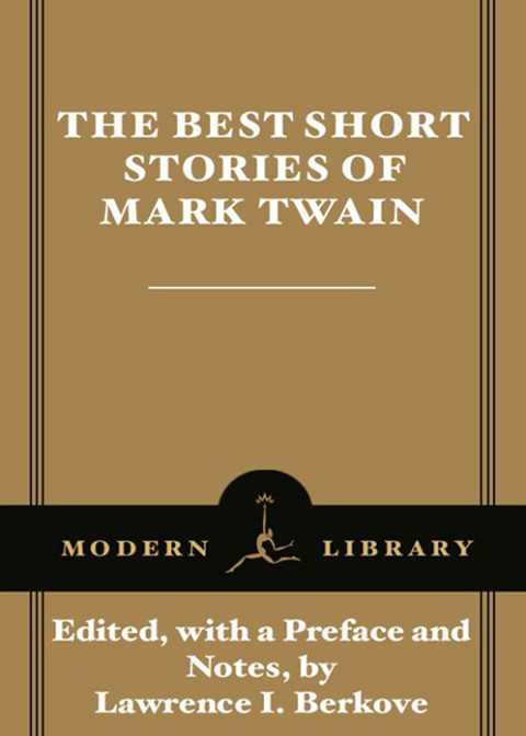 The Best Short Stories Of Mark Twain Mark Twain