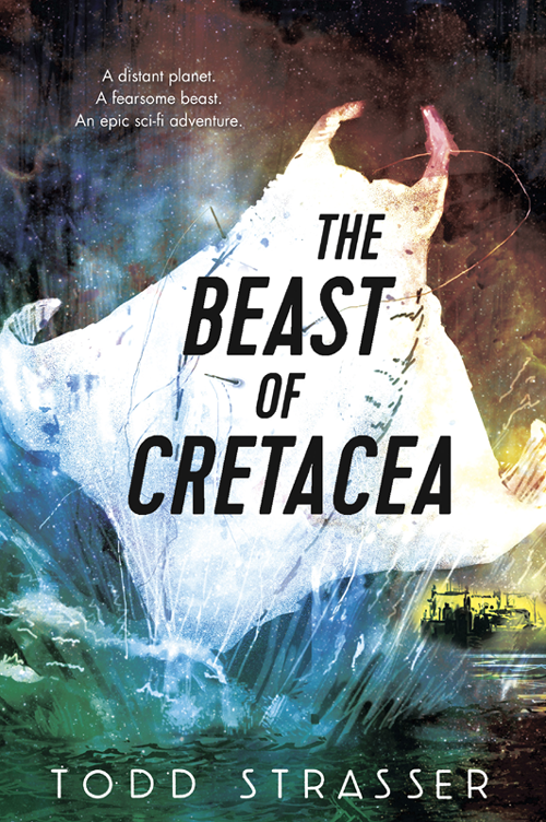 The Beast Of Cretacea Todd Strasser