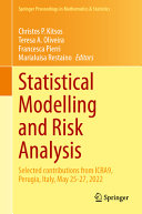 Statistical Modelling And Risk Analysis Selected Contributions From Icra9 Perugia Italy May 2527 2022 Christos P Kitsos