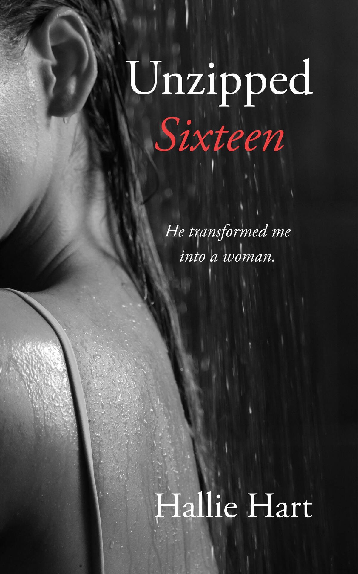 Unzipped Sixteen Hart Hallie