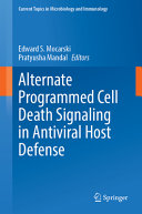 Alternate Programmed Cell Death Signaling In Antiviral Host Defense Edward S Mocarski