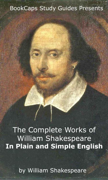The Complete Works Of William Shakespeare In Plain And Simple English Translated William Shakespeare