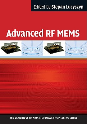 Advanced Rf Mems 1st Edition Stepan Lucyszyn