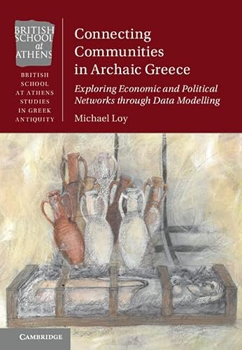 Connecting Communities In Archaic Greece Exploring Economic And Political Networks Through Data Modelling Loy