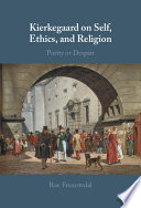 Kierkegaard On Self Ethics And Religion Purity Or Despair New Fremstedal