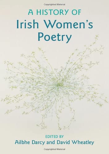 A History Of Irish Womens Poetry Ailbhe Darcy David Wheatley