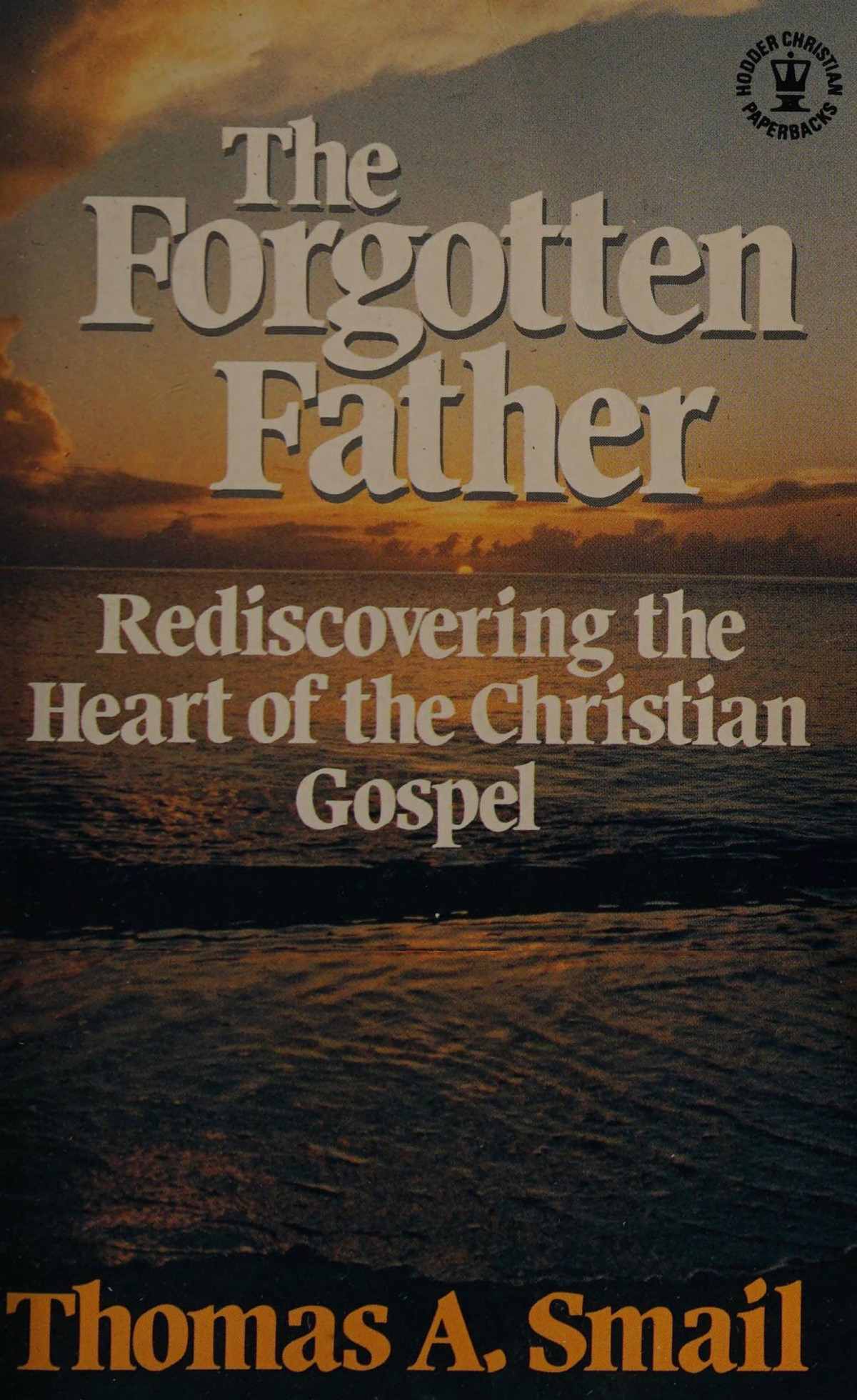 The Forgotten Father Smail Thomas A
