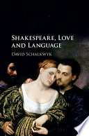 Shakespeare Love And Language David Schalkwyk