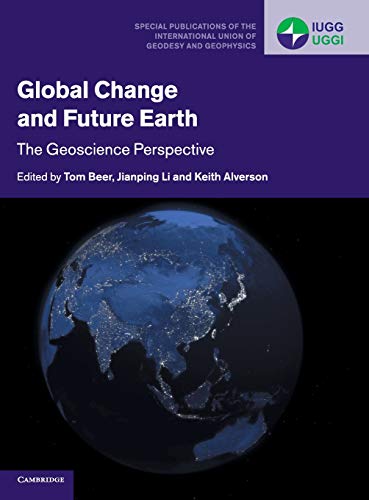 Global Change And Future Earth The Geoscience Perspective 1st Edition Tom Beer
