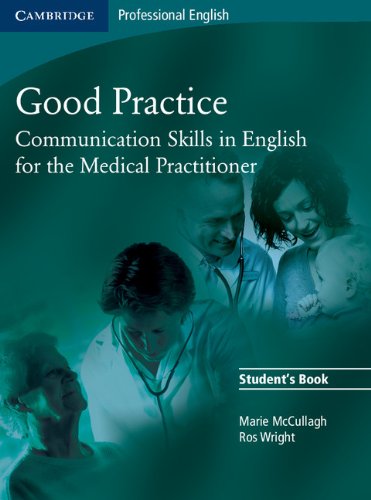 Good Practice Students Book Communication Skills In English For The Medical Practitioner New Mccullagh