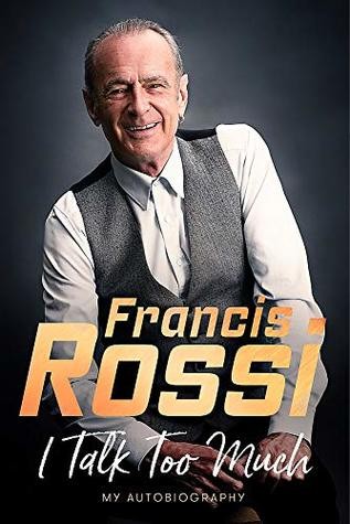 I Talk Too Much Francis Rossi