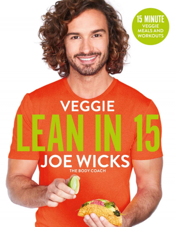 Veggie Lean In 15 15minute Veggie Meals With Workouts Joe Wicks