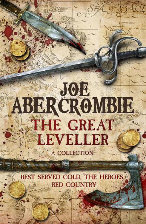 The Great Leveller Best Served Cold The Heroes And Red Country Abercrombie