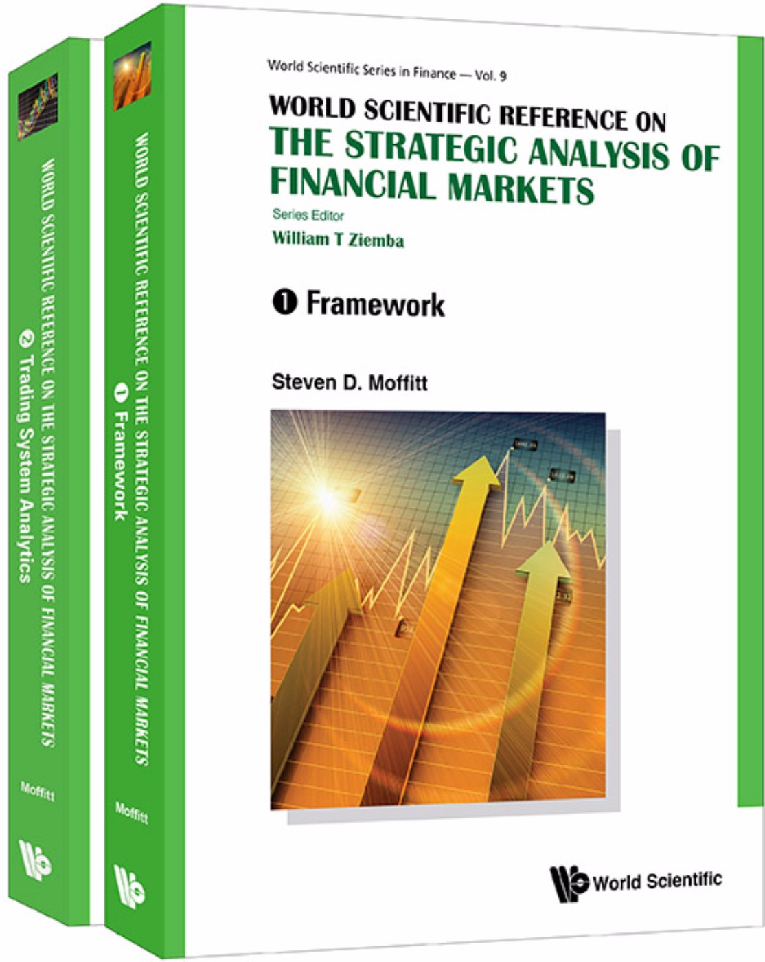 The Strategic Analysis Of Financial Marketsin 2 Volumesvolume 1 Frameworkvolume 2 Trading System Analytics World Scientific Series In Finance Steven D Moffitt