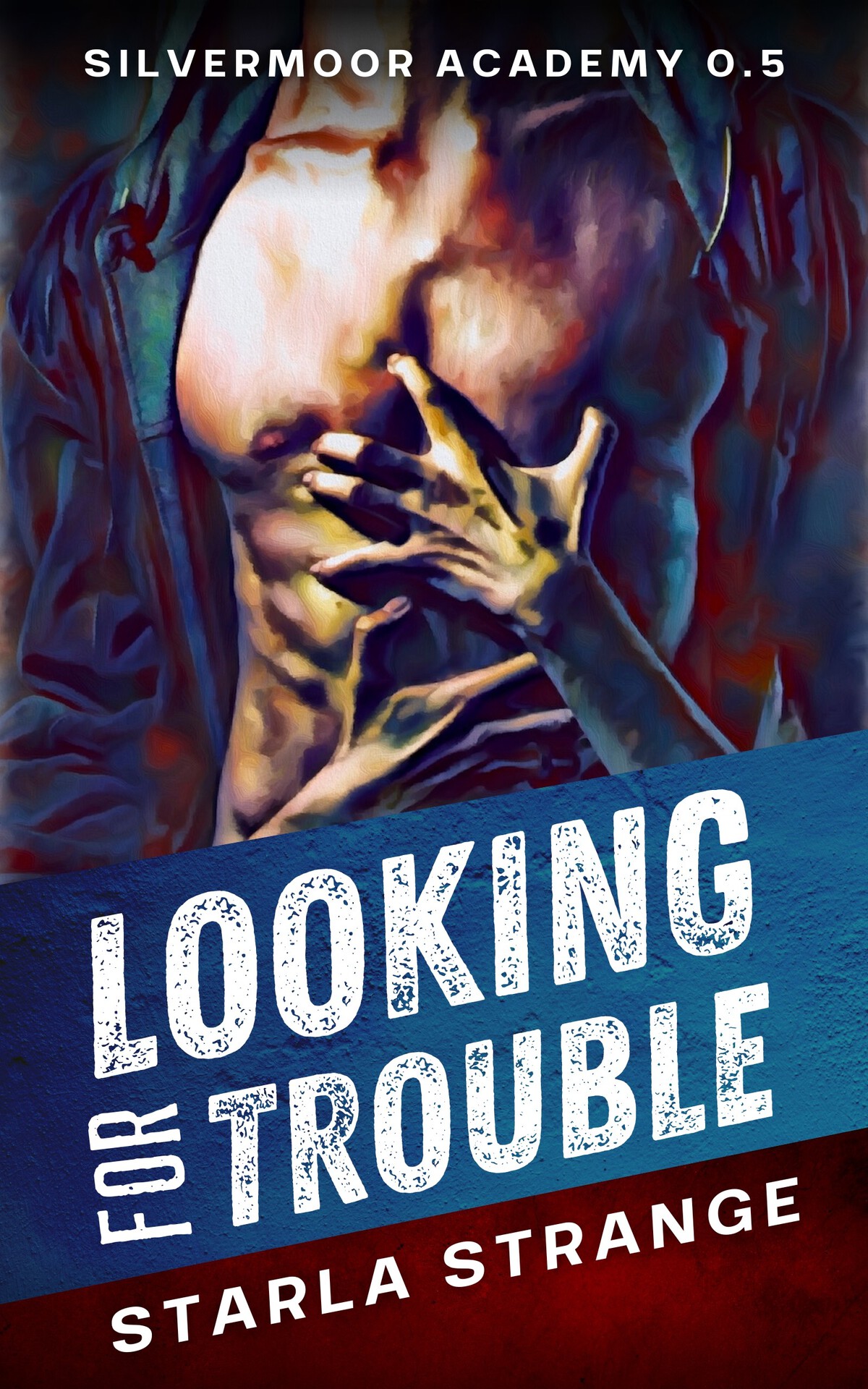 Looking For Trouble Silvermoor Academy Series 05 Strange Starla