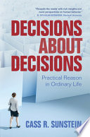 Decisions About Decisions Practical Reason In Ordinary Life 2nd Edition Cass R Sunstein
