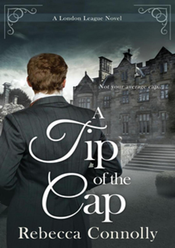 A Tip Of The Cap London League Book 3 Rebecca Connolly