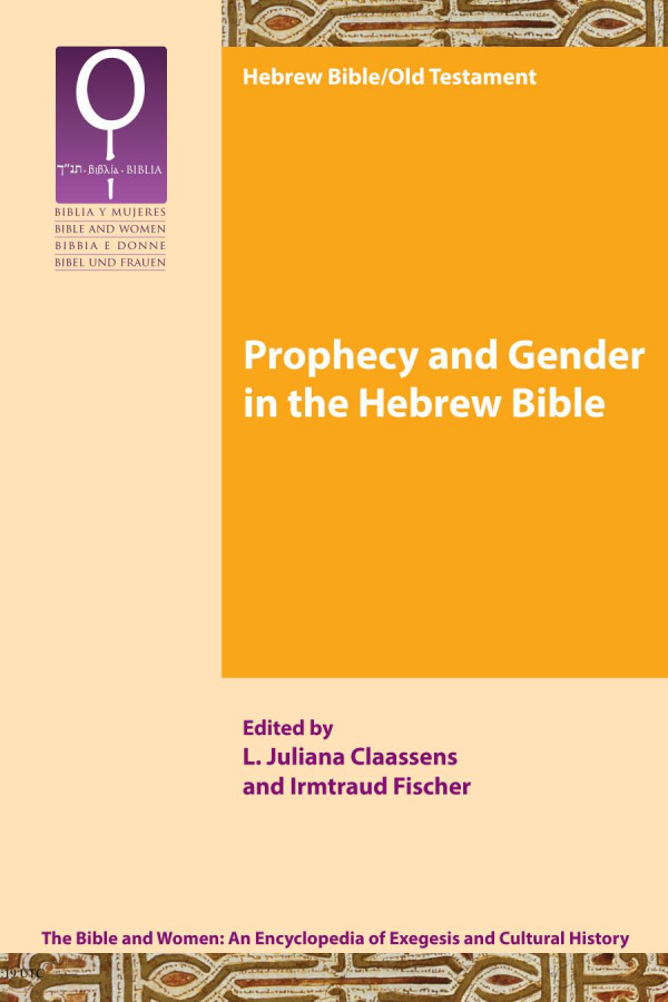 Prophecy And Gender In The Hebrew Bible L Juliana Claassens