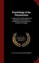 Psychology Of The Unconscious C G 18751961 Jung Beatrice M Hinkle