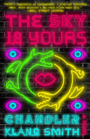 The Sky Is Yours A Novel Reprint Smith Chandler Klang