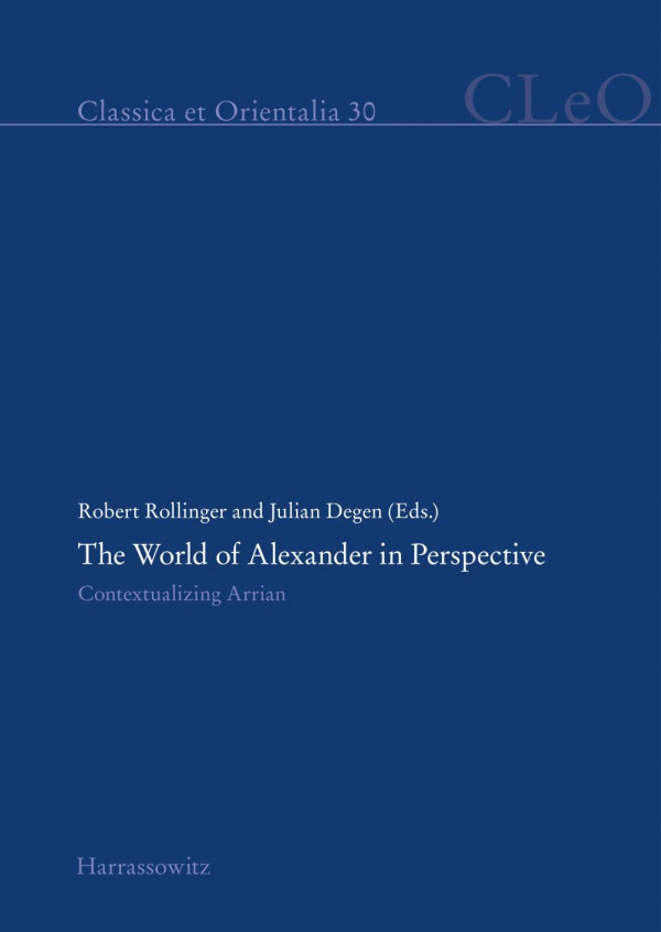 The World Of Alexander In Perspective Contextualizing Arrian 1st Edition Robert Rollinger