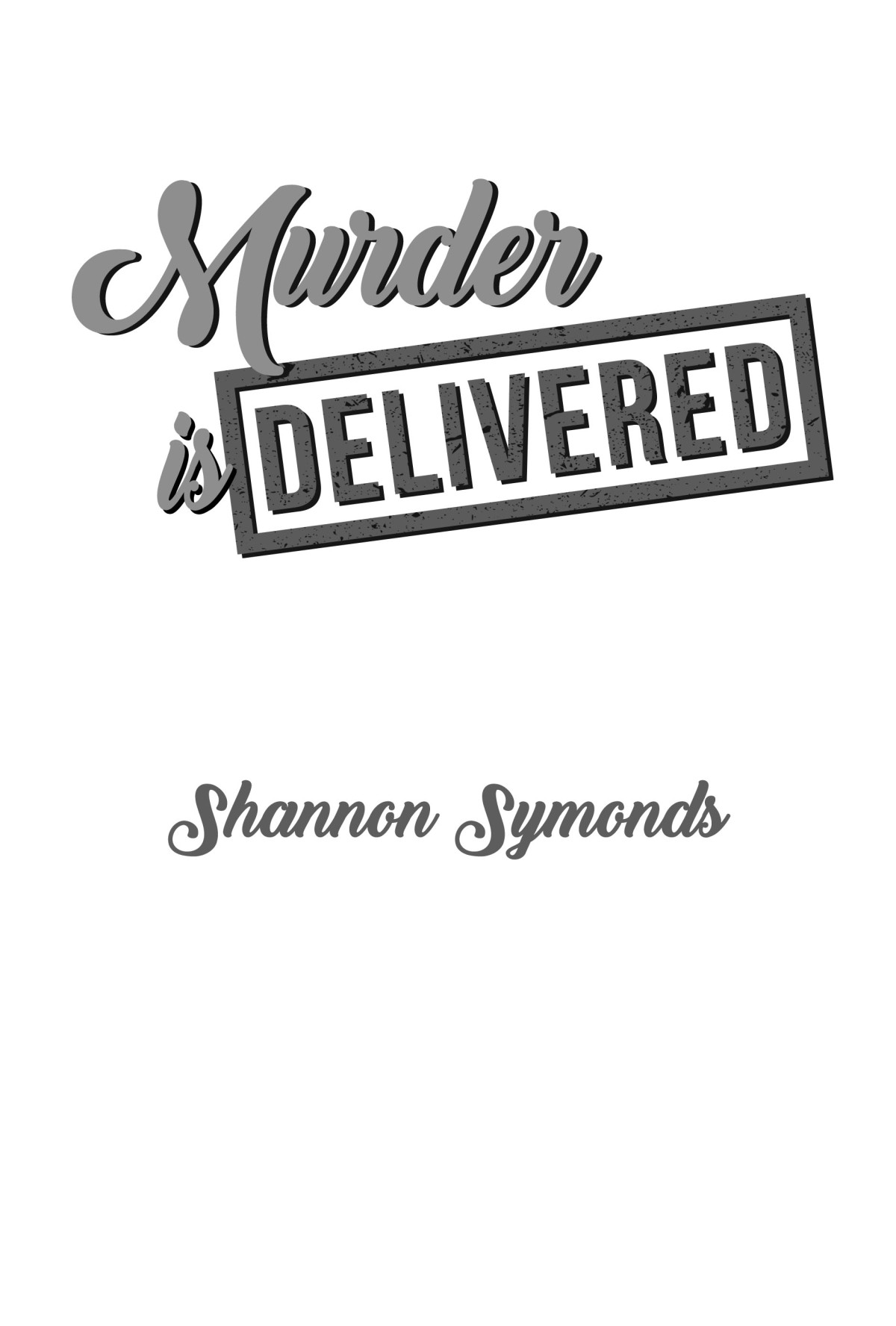 Murder Is Delivered By The Sea Cozy Mystery 5 Shannon Symonds