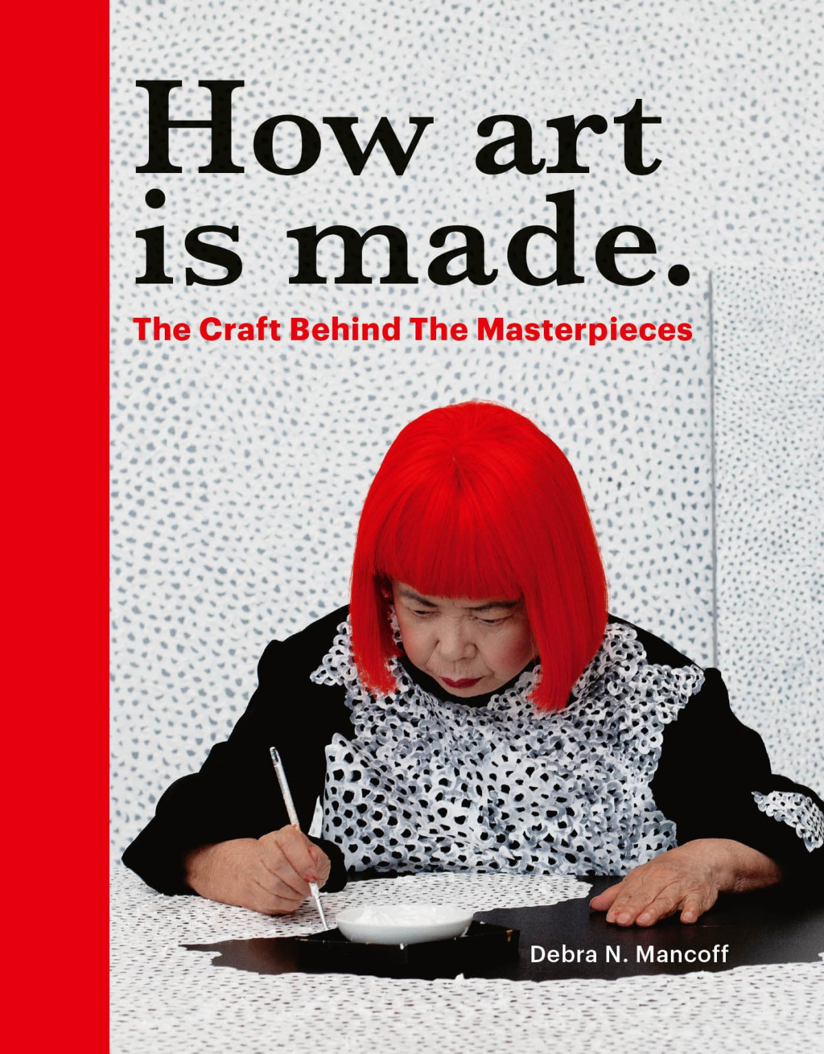 How Art Is Made Debra N Mancoff