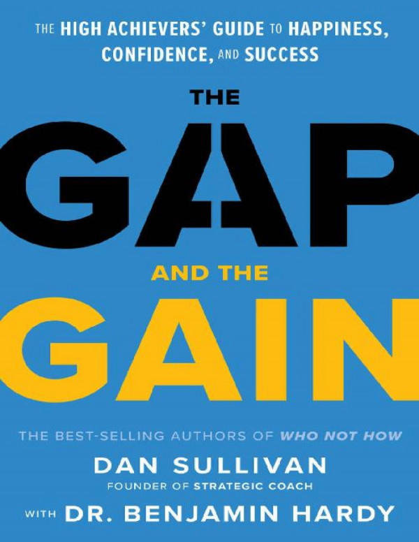 The Gap And The Gain Benjamin Hardy Dan Sullivan