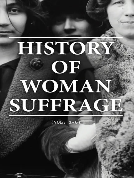 History Of Woman Suffrage Vol 16 Various