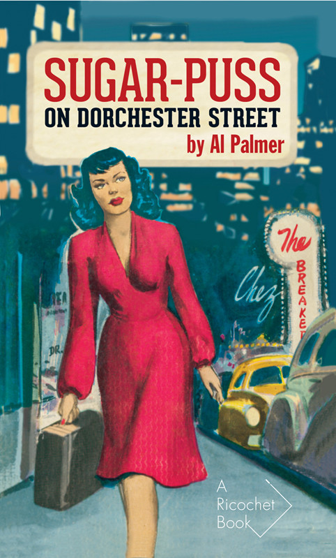 Sugarpuss On Dorchester Street Ricochet Series Reprint Palmer