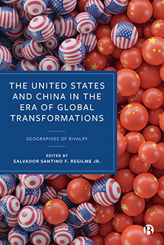 The United States And China In The Era Of Global Transformations Geographies Of Rivalry 1st Edition Benabdallah