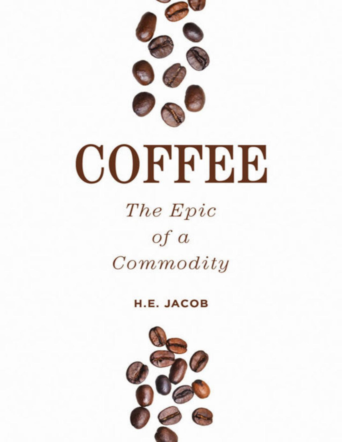 Coffee The Epic Of A Commodity He Jacob