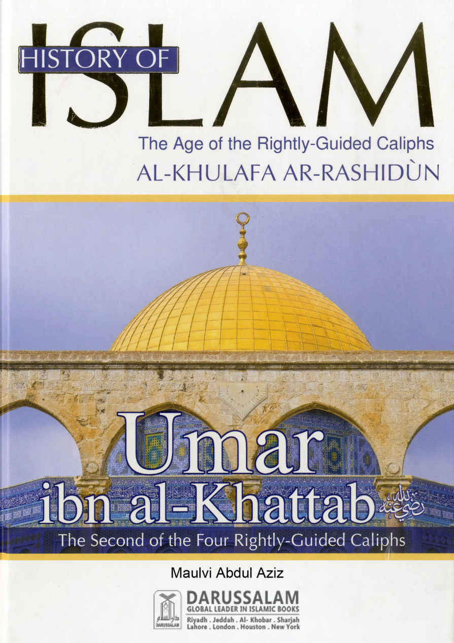 Umar Ibn Alkhattab May Allah Be Pleased With Him History Of Islam Book 2 Maulvi Abdul Aziz