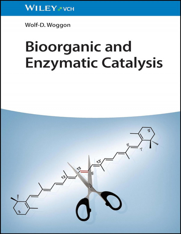 Bioorganic And Enzymatic Catalysis Wolfd Woggon