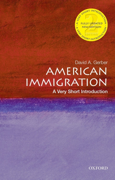 American Immigration A Very Short Introduction 2nd Edition David A Gerber