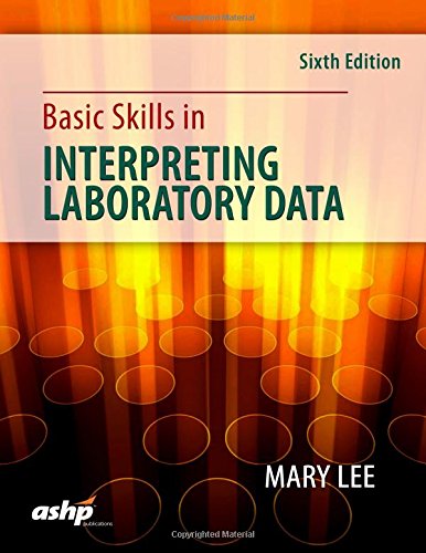 Basic Skills In Interpreting Laboratory Data Sixth Edition 6th Edition Mary Lee